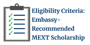 Embassy-Recommended MEXT Scholarship eligibility criteria checklist